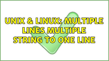 Unix & Linux: Multiple lines multiple string to one line (3 Solutions!!)