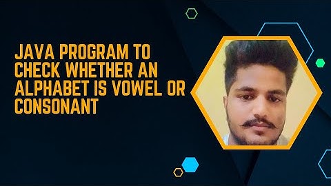 Java Program to Check Whether an Alphabet is Vowel or Consonant