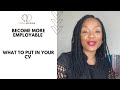 Become more employable |How to make your CV stand out |What to put in your CV|South African YouTuber