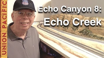 Echo Canyon 8: Echo Creek on My N-Scale Layout