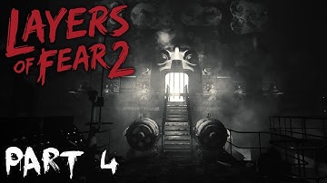 Layers of Fear 2 | Walkthrough Gameplay | Part 4 | Where Are We? | Xbox One