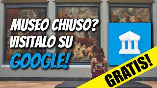 MUSEI CHIUSI? Visitali GRATIS con una APP! [GUIDA - ITA Google Arts & Culture TUTORIAL] screenshot 1