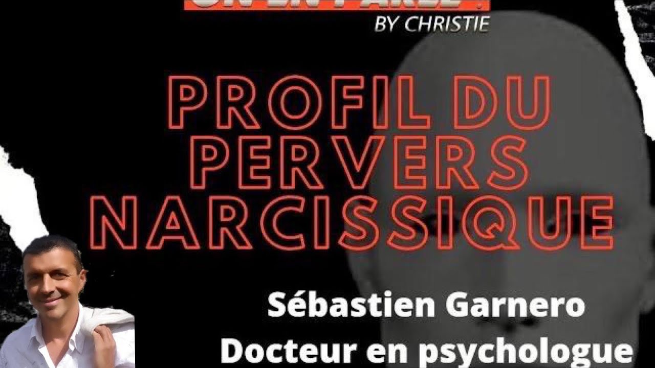 PROFIL PSYCHOLOGIQUE DU PERVERS NARCISSIQUE/ LE PN : #1  Le reconnaître pour mieux s’en protéger