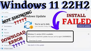 fix windows 11 22h2 update failed | download | install error