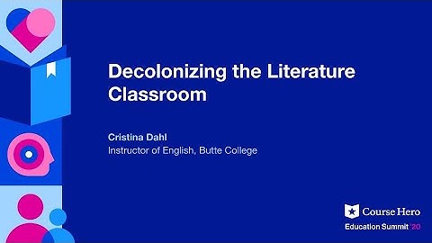 Decolonizing the Literature Classroom | Cristina Dahl