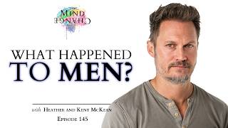 Healthy Masculinity: Rewiring the Patterns That Keep Men Stuck