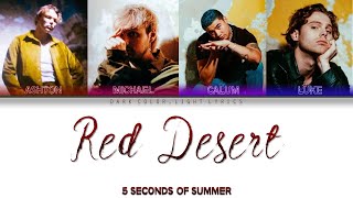 5 Seconds Of Summer 'Red Desert' Lyrics [Color Coded ENG_ESP]