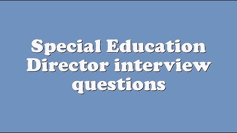 Special Education Director interview questions