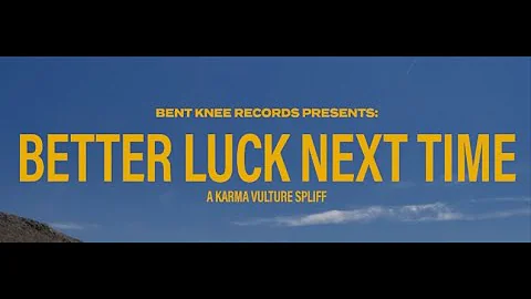 Karma Vulture - Better Luck Next Time (Official Vi...