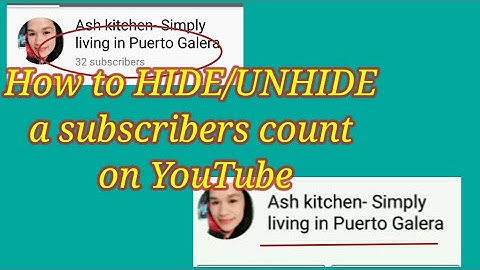 Paano ITAGO O ILABAS Ang subscribers count sa YouTube|gamit Ang Android phonel|Ash Vlog