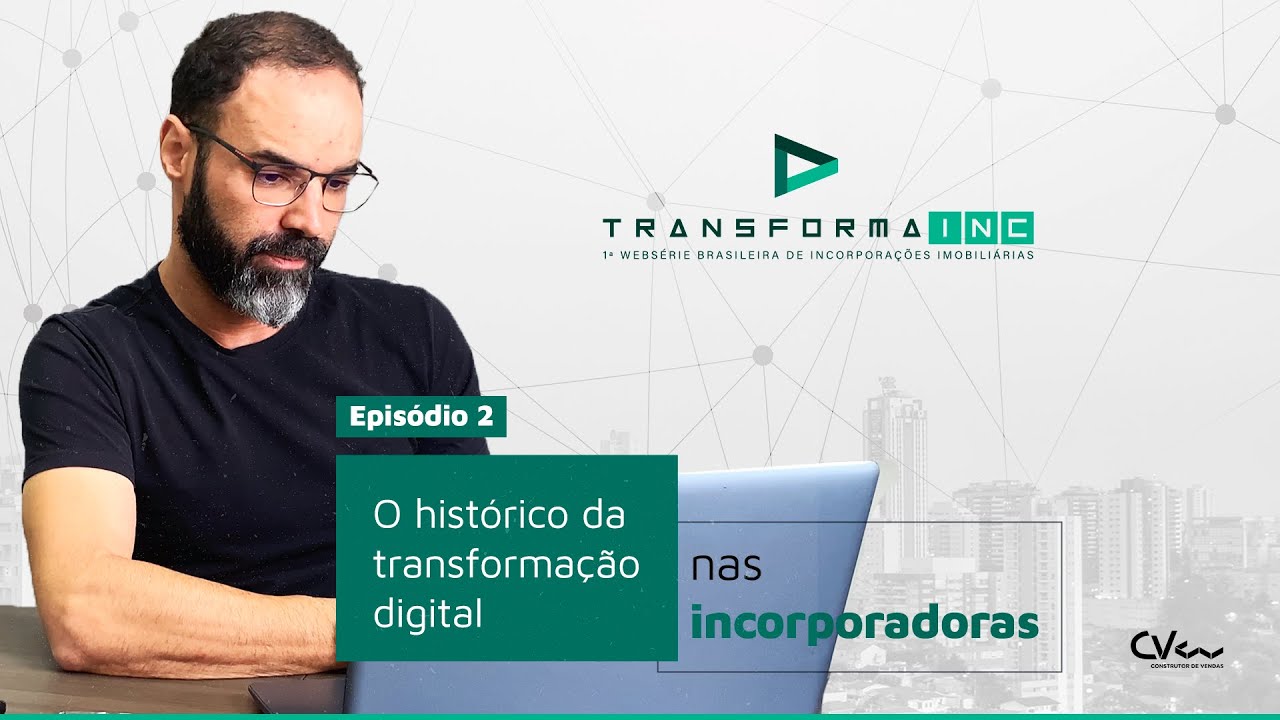 [EP2] O histórico da transformação digital nas incorporadoras ...