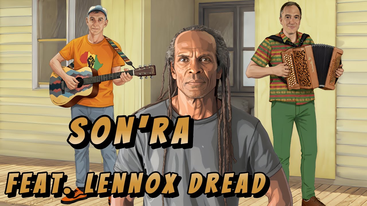 SON'RA feat. Lennox Dread  My neighbour dread