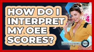 How Do I Interpret My OEE Scores?