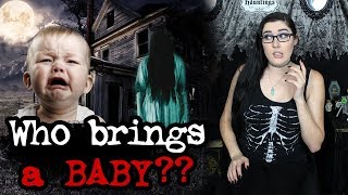 Why Would You Bring a Baby to a Haunted House??