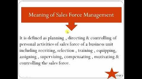 Sales Force Management & its Nature by Tanya Singla