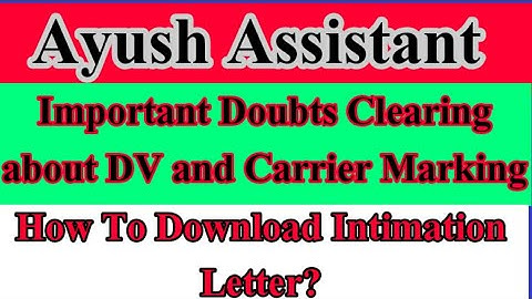 #AYUSH ASSISTANT IMPORTANT INFORMATIONS ABOUT DOCUMENTS VERIFICATION#OSSC AYUSH ASSISTANT DV