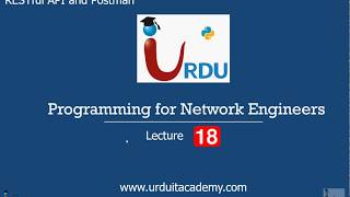 Lecture 18 || Programming for Network Engineers || How to Use REST API, Postman, Cisco DNA API Net Worth