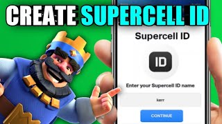 How to Create a Supercell ID in Clash Royale (2022)