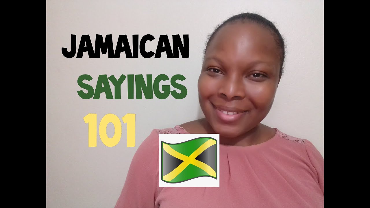 Jamaican Sayings 101 Part 1 YouTube