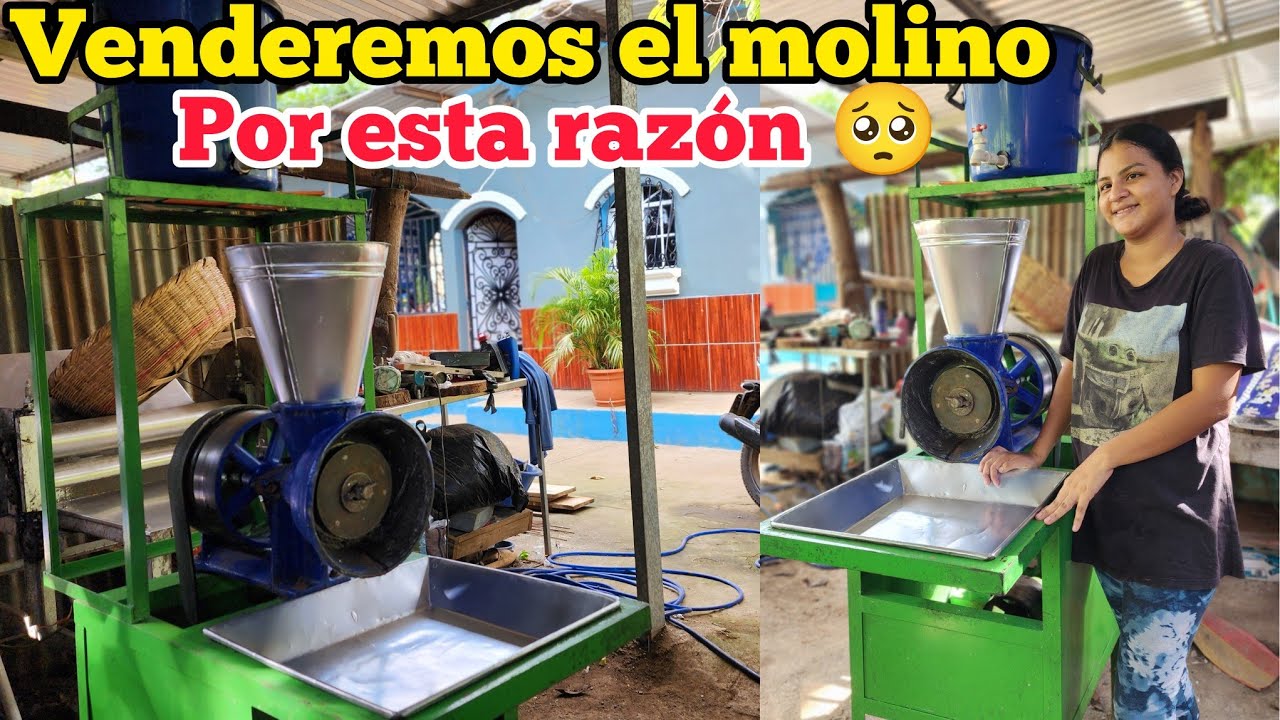 🔴VENDO el MOLINO. Y ya NO aremos QUESADILLAS POR ESTA RAZON!