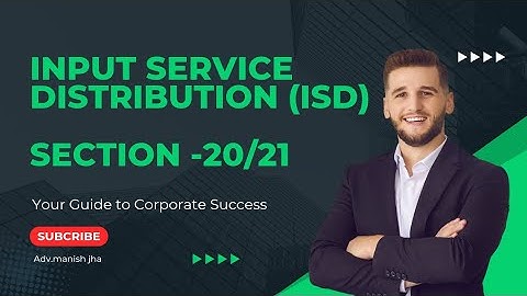 How to Distribute ITC By Input Service Distributor (ISD) || Section -20/21