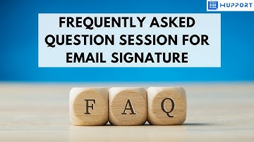 Frequently Asked Question Session for Email Signature