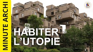 Habitat 67 Utopie Modulaire Ou Laboratoire Du Vivre Ensemble ?