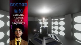 Celebrity Richard Ayoade 14th Doctor Title Sequence Concept Profile