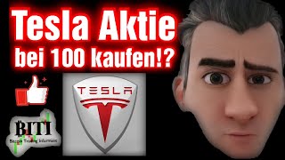 Tesla Aktie Kaufgelegenheit bei 100!?