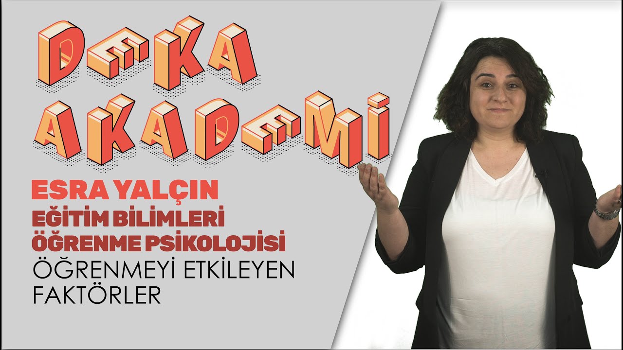 003 - Öğrenmeyi Etkileyen Faktörler - Esra Yalçın
