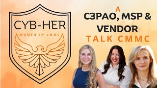 The Mission Behind CMMC from Three Perspectives: C3PAO, MSP, and Vendor