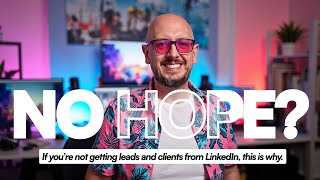 Why You’re NOT Getting Leads on LinkedIn And 5 Proven Paths That Actually Work