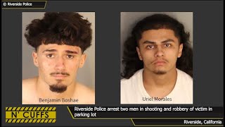Riverside Police arrest two 19-year-old men in connection with robbery and shooting Details