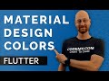 Changing colors with material design colors  flutter friday 4