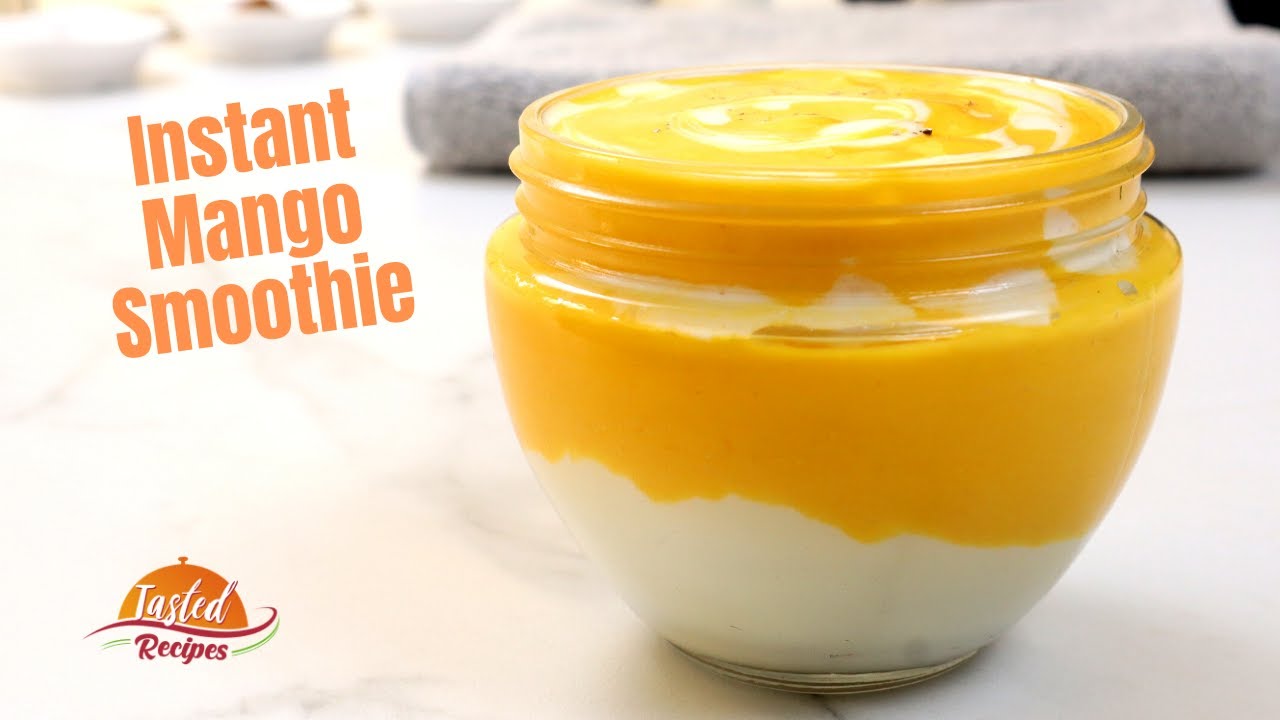 Instant Mango Smoothie Recipe by Tasted Recipes