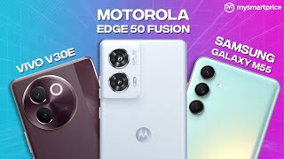 Moto Edge 50 Fusion vs Samsung M55 vs Vivo V30e: Best Smartphone around Rs 20k?