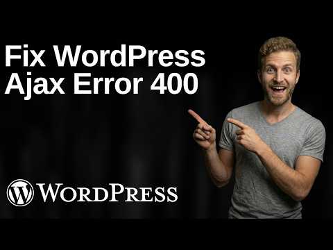 Fix WordPress AJAX Error 400 (2026 Easy Guide)