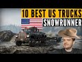 The TOP 10 Best US trucks in SnowRunner?
