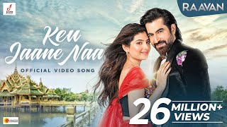 Video thumbnail of "KEU JAANE NAA | RAAVAN | JEET | ARIJIT SINGH | LAHOMA | SAVVY | IMRAN SARDHARIYA | PROSEN |"