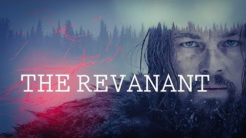 THE REVANANT | Iconic shots of The Revenant