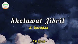 Sholawat Jibril - Ai Khodijah (Lirik Arab dan Terjemahan)