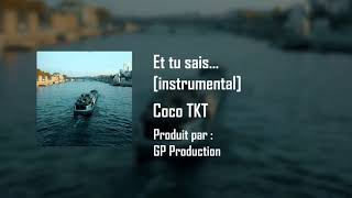 Coco TKT - Et tu sais... [instrumental] prod. by GP Production