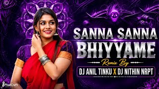 SANNA SANNA BIYAME FOLK SONG EDM MIX DJ ANIL TINKU X DJ NITHIN NRPT