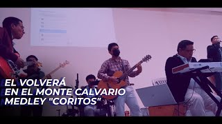 El Volverá - En El Monte Calvario - Medley Coritos Devocional Daniel Llamoca