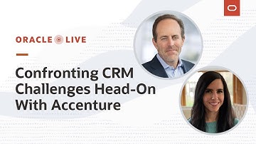 Accenture and Oracle confront CRM implementation challenges head-on