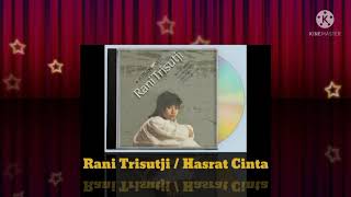 Rani Trisutji  Hasrat Cinta digitally Remastered   1983