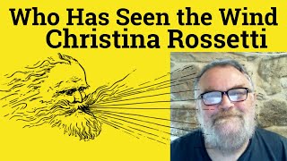 😎 Who Has Seen the Wind Christina Rossetti Analysis Who Has Seen the Wind Christina Rossetti Summary
