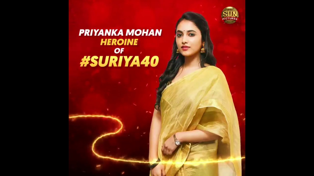Suriya 40 Update release sun pictures | Priyanka Mohan heroin of suriya 40 | Suriya 40 update