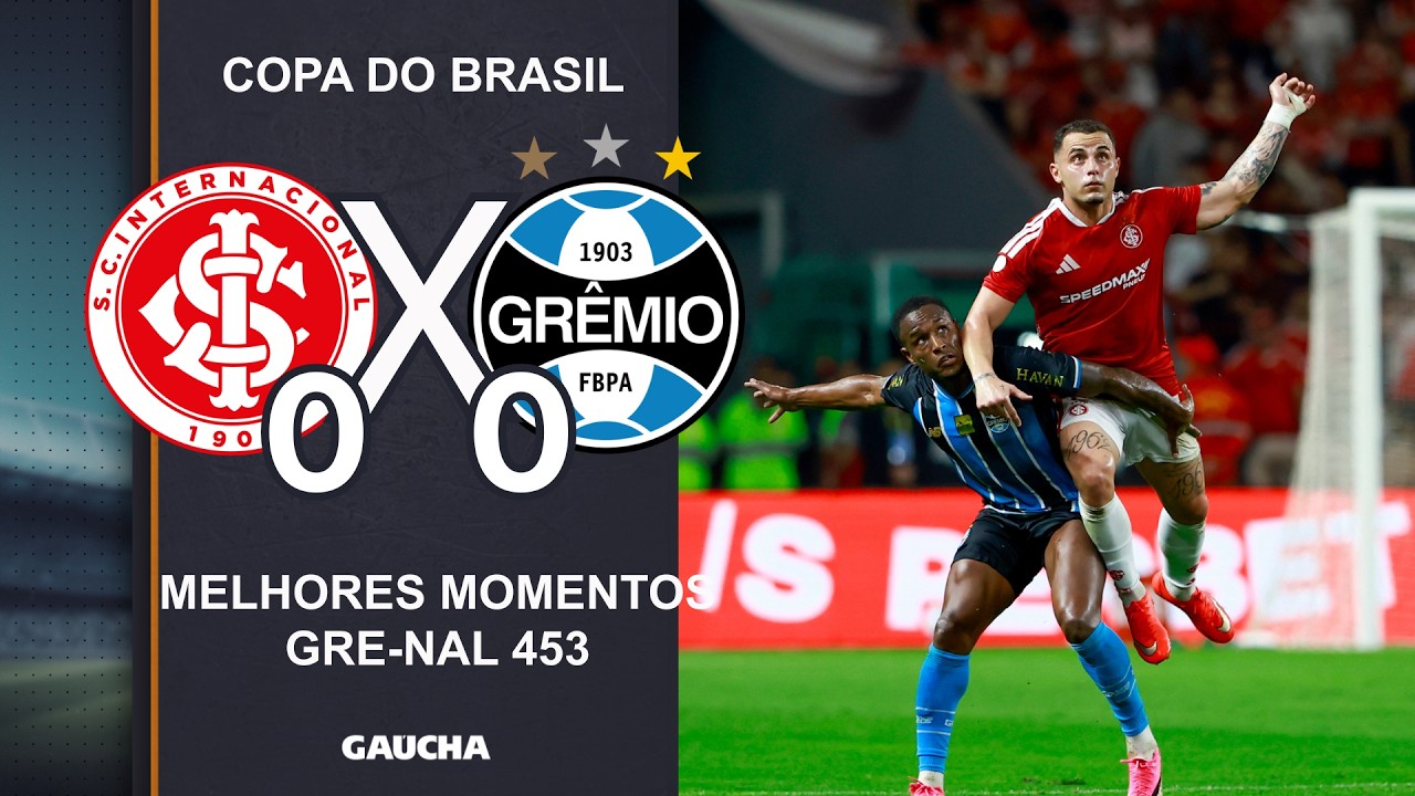 MELHORES MOMENTOS DO GRE-NAL 453 | COM IMAGENS | INTER 0X0 GRÊMIO | 27/08/2026
