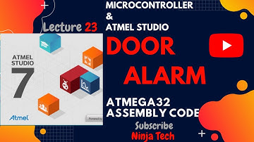DOOR ALARM project in Atmega32 using ATMEL STUDIO 7 Assembly | Tutorial | Part 23